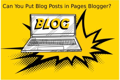 Can You Put Blog Posts in Pages Blogger?