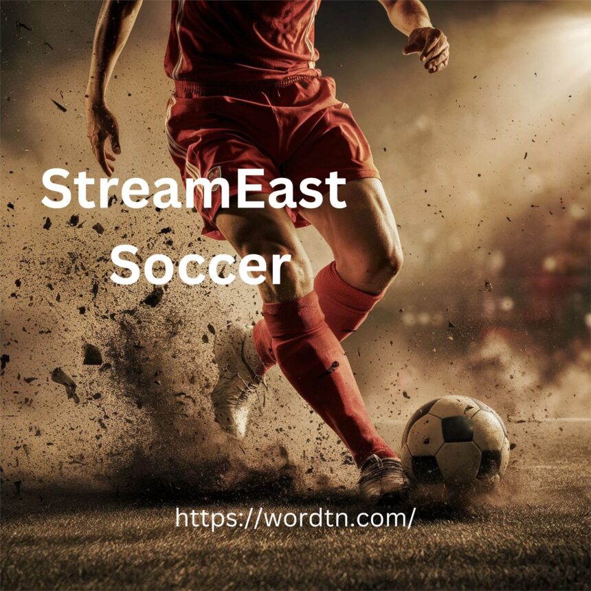 StreamEast Soccer